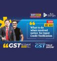 Notice for Input Credit Verification | GST Ki Baat Dost Ke Sath | Episode 23